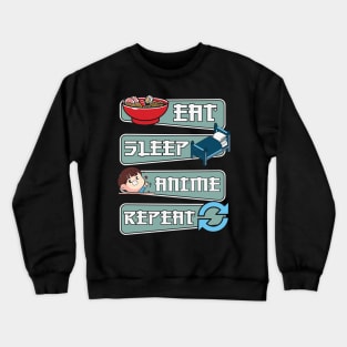 Eat sleep anime repeat Crewneck Sweatshirt